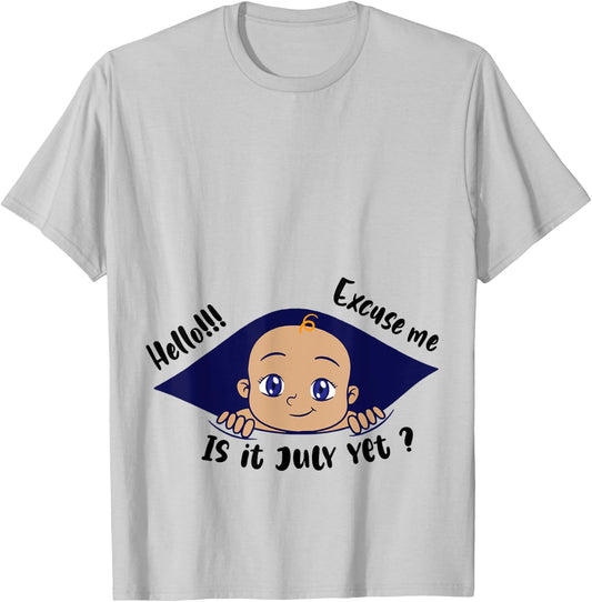 Excuse Me Is It July Yet Pregnancy Baby Announcement T-Shirt - T-Shirt | Ash