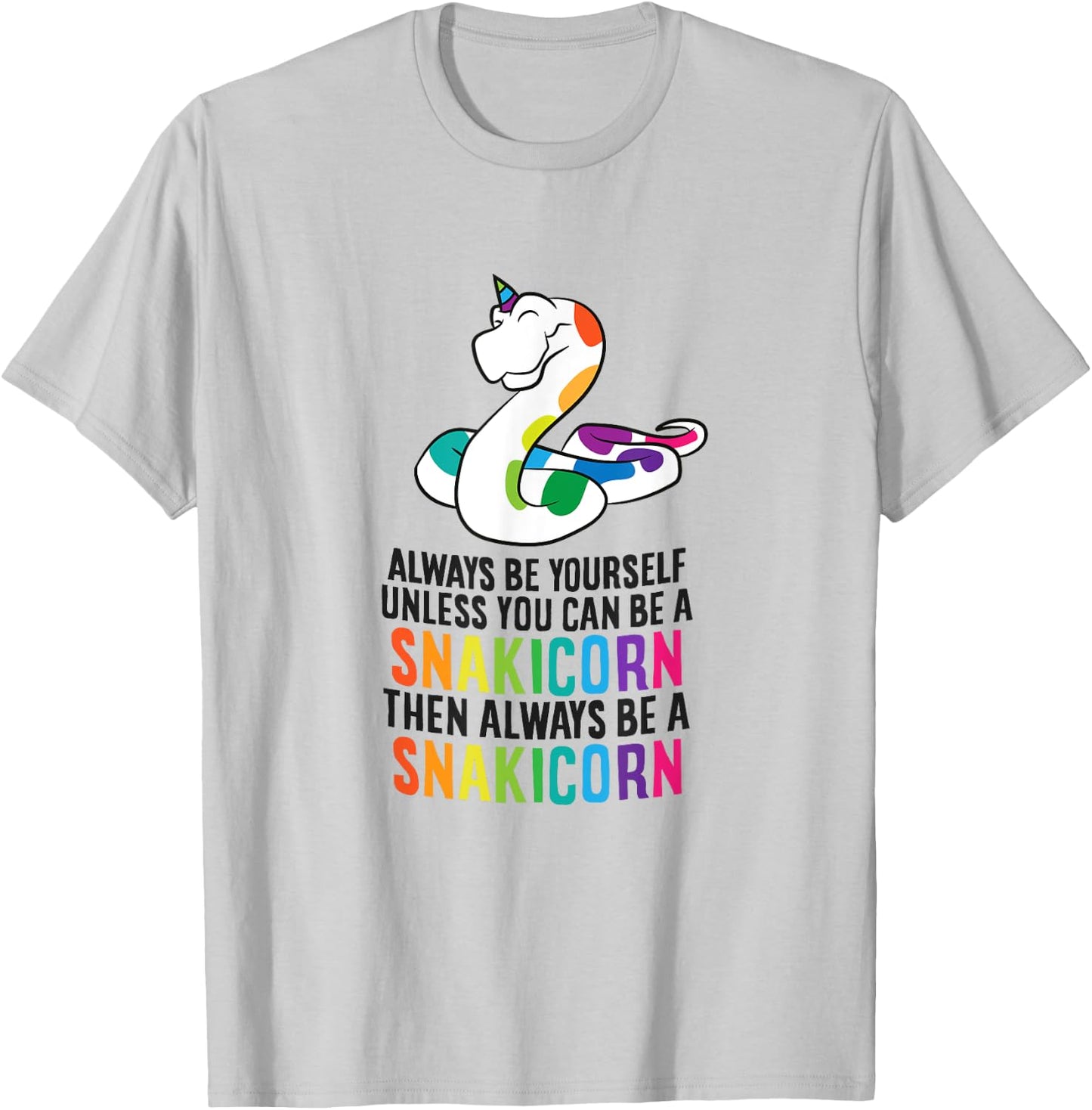 Snake Pet Always Be A Snakicorn Birthday Unicorn Snake T-Shirt - T-Shirt | Ash