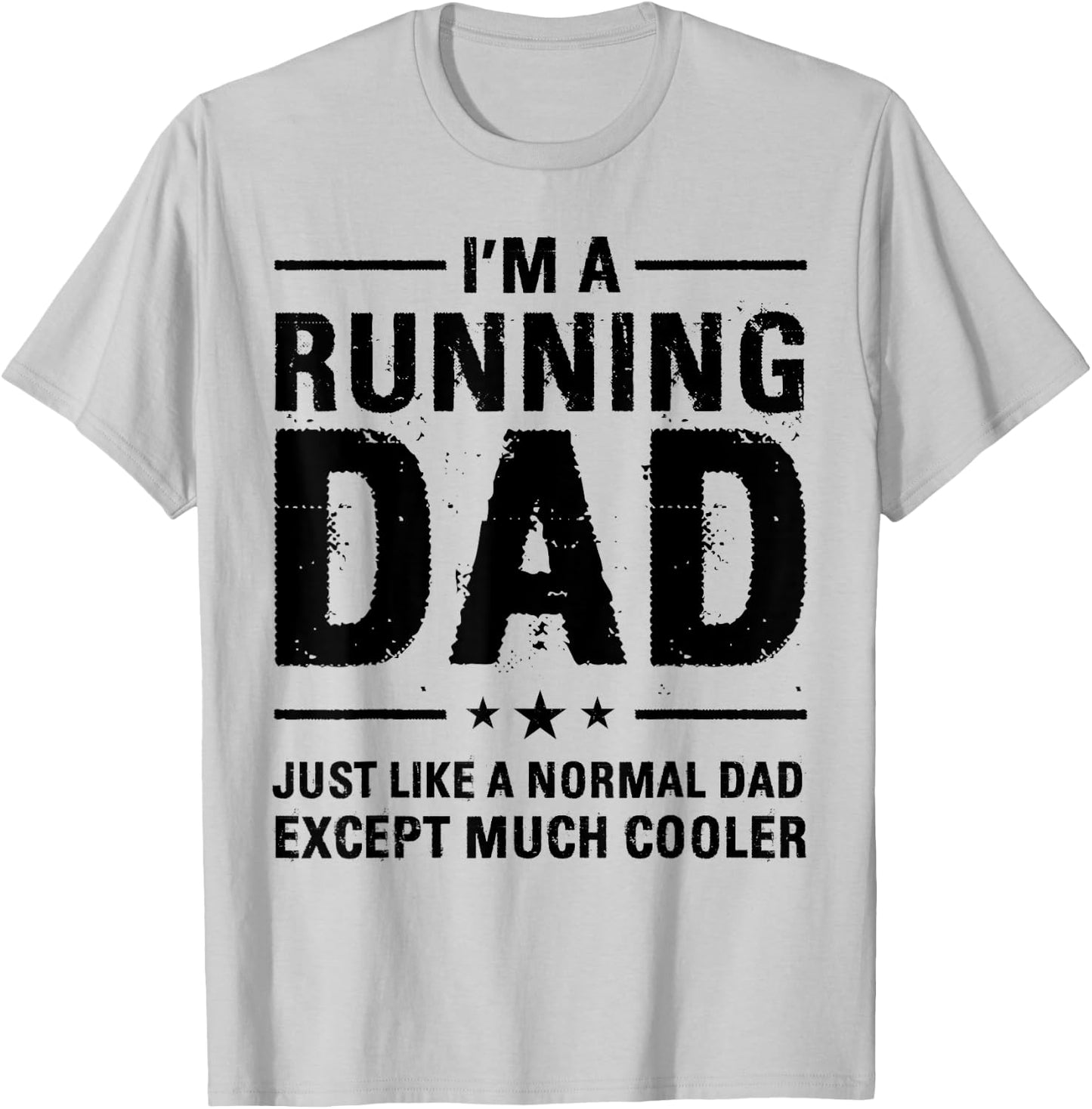 I'm a Running Dad Marathon Runner Jogger Father's Day T-Shirt - T-Shirt | Ash