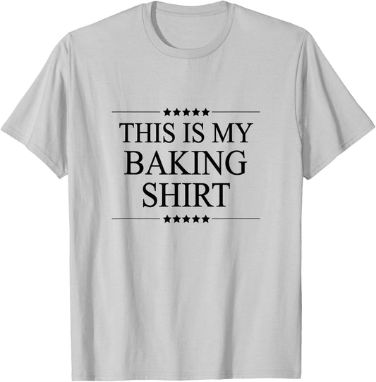 This is My BAKING Shirt Funny Gift Bakery T-Shirt - T-Shirt | Ash