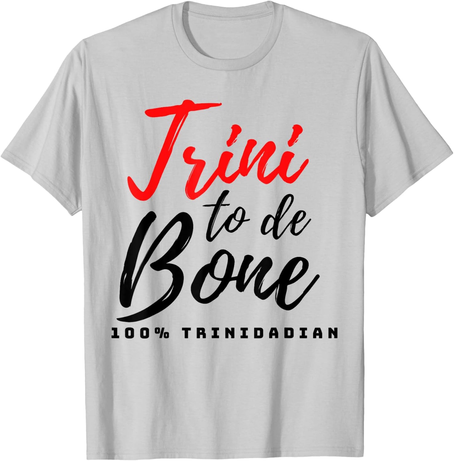 Trini to de bone, Patriotic Trinidad and Tobago T-Shirt - T-Shirt | Ash