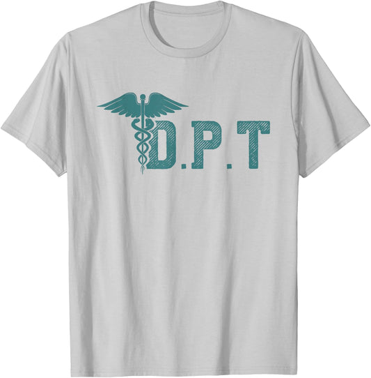 DPT Doctor Of Physical Therapy Student Therapist Gift T-Shirt - T-Shirt | Ash