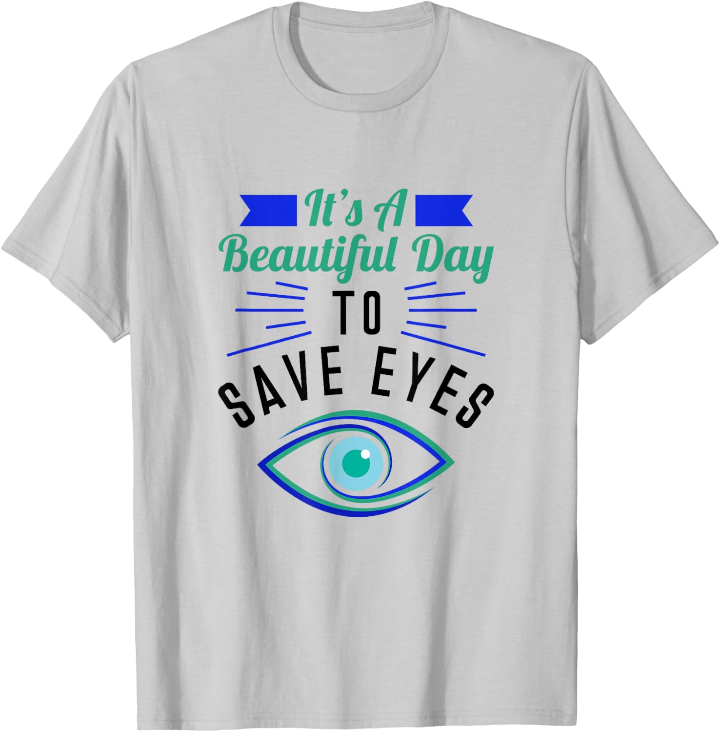 Eye Surgeon - A Beautiful Day To Save Eyes T-Shirt - T-Shirt | Ash