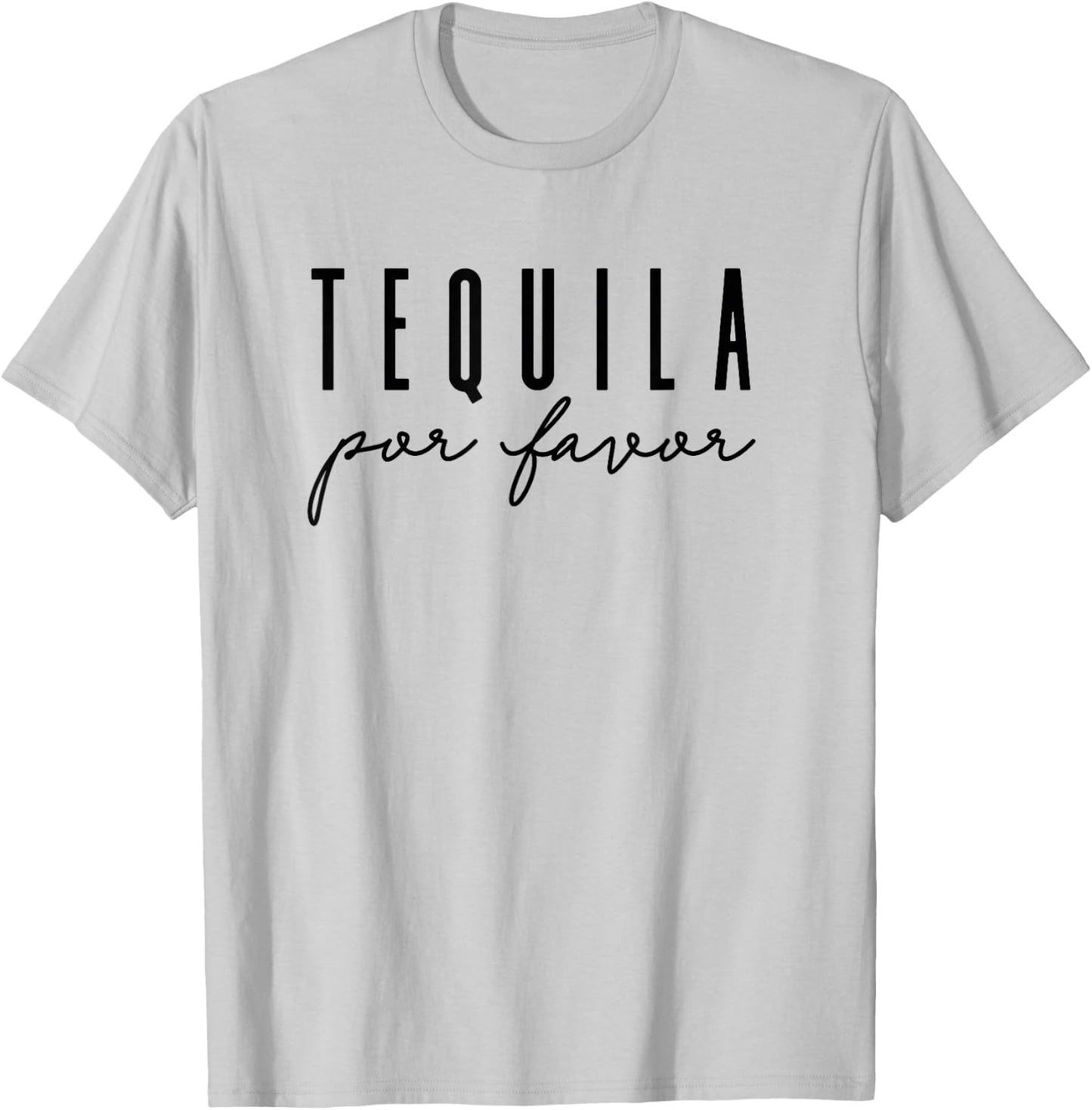 Tequila Por Favor Party Funny Adult Drinking Cinco De Mayo T-Shirt - T-Shirt | Ash