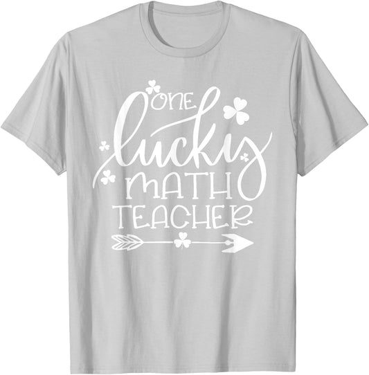 One Lucky Math Teacher Matching St Patrick's Day Funny Gifts T-Shirt - T-Shirt | Ash