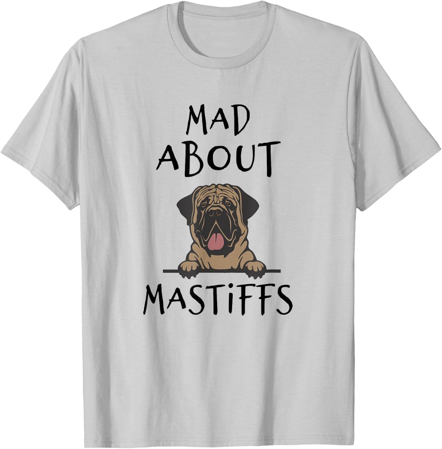 Mastiff, Mastiff Gifts For Mastiff Lovers T-Shirt - T-Shirt | Ash