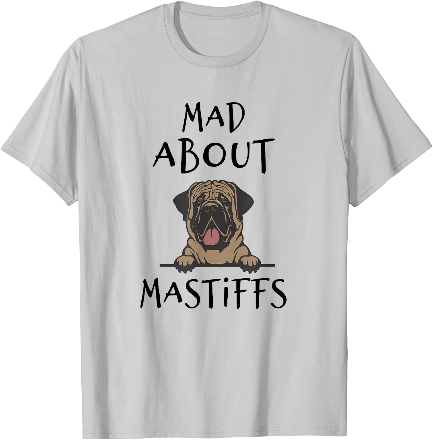 Mastiff, Mastiff Gifts For Mastiff Lovers T-Shirt - T-Shirt | Ash