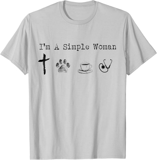 I'm A Simple Woman Jesus Dogs Coffee Nurse Funny T-Shirt - T-Shirt | Ash