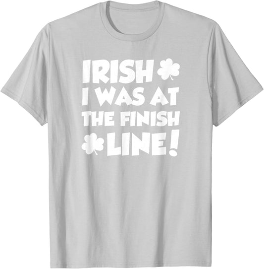 Irish I was at The Finish Funny Running St Patricks Race T-Shirt - T-Shirt | Ash