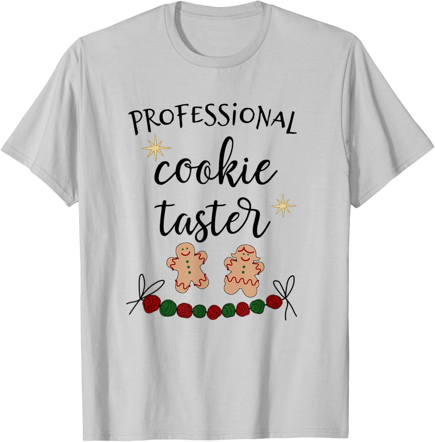 Cookie Tester, Professional Cookie Taste Tester T-Shirt - T-Shirt | Ash