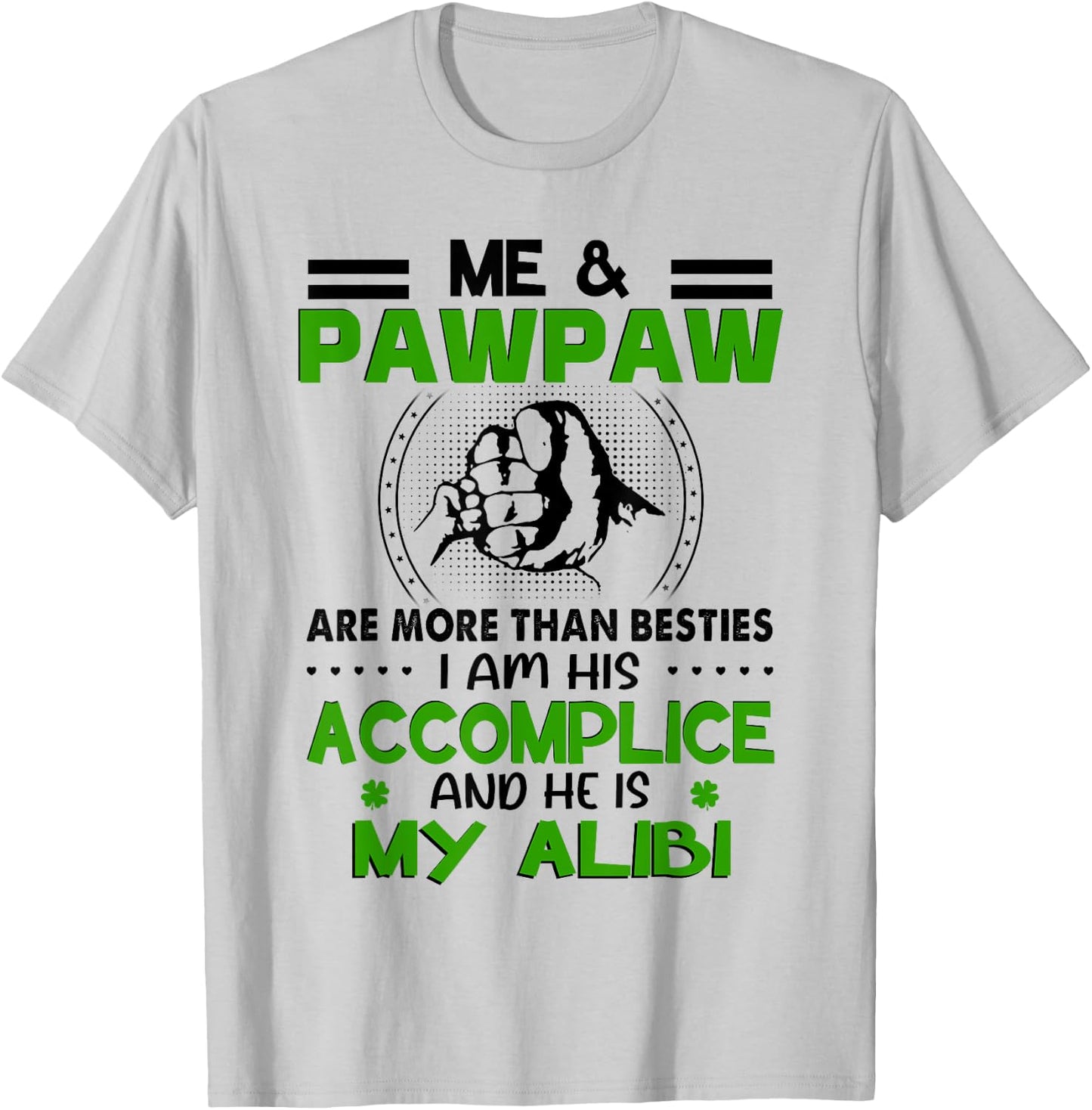 Me & Pawpaw Are More Than Besties - Funny Pawpaw Grandkids T-Shirt - T-Shirt | Ash