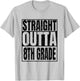 Straight Outta 8th Grade Graduation 2025 Degree Class Gifts T-Shirt - T-Shirt | Ash