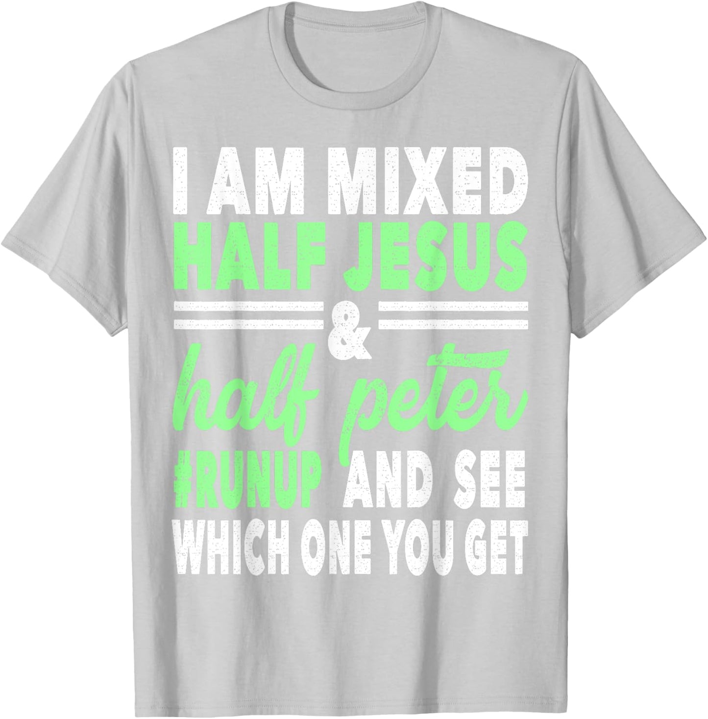 Mixed Half Jesus and Half Peter Gift a Christians T-Shirt - T-Shirt | Ash