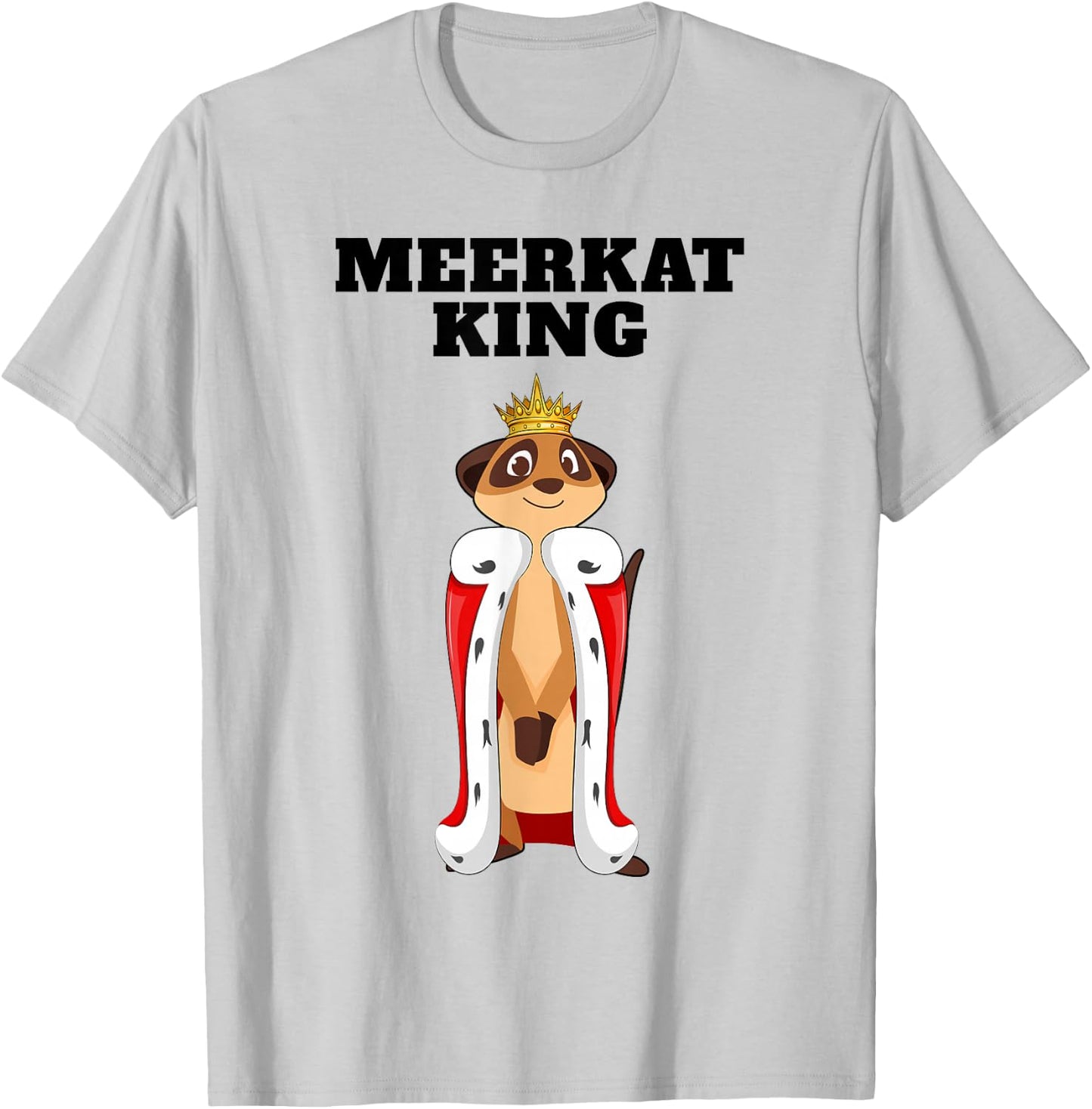 Meerkat King | Boys Meerkat Lover Design | Meerkat T-Shirt - T-Shirt | Ash