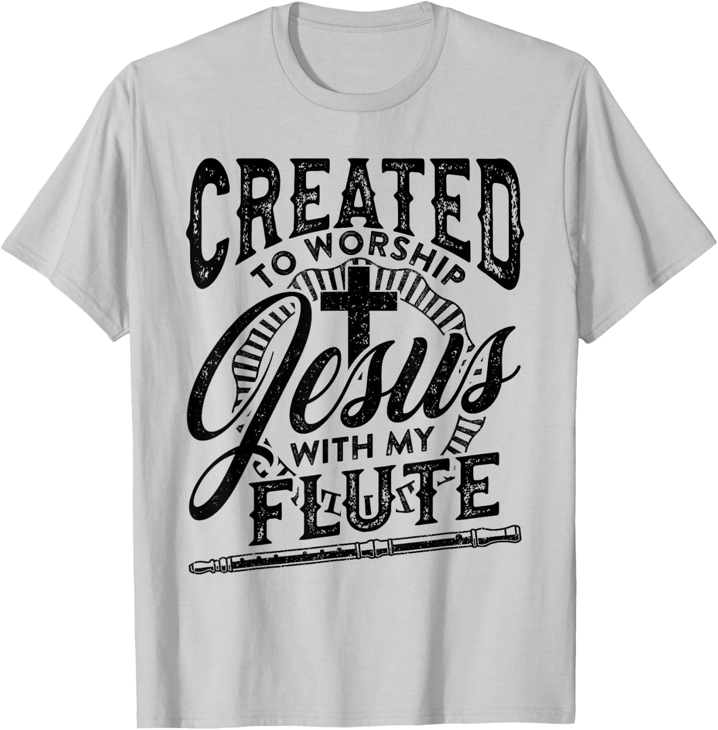 Created To Worship Jesus With My Flute Player Love Music T-Shirt - T-Shirt | Ash