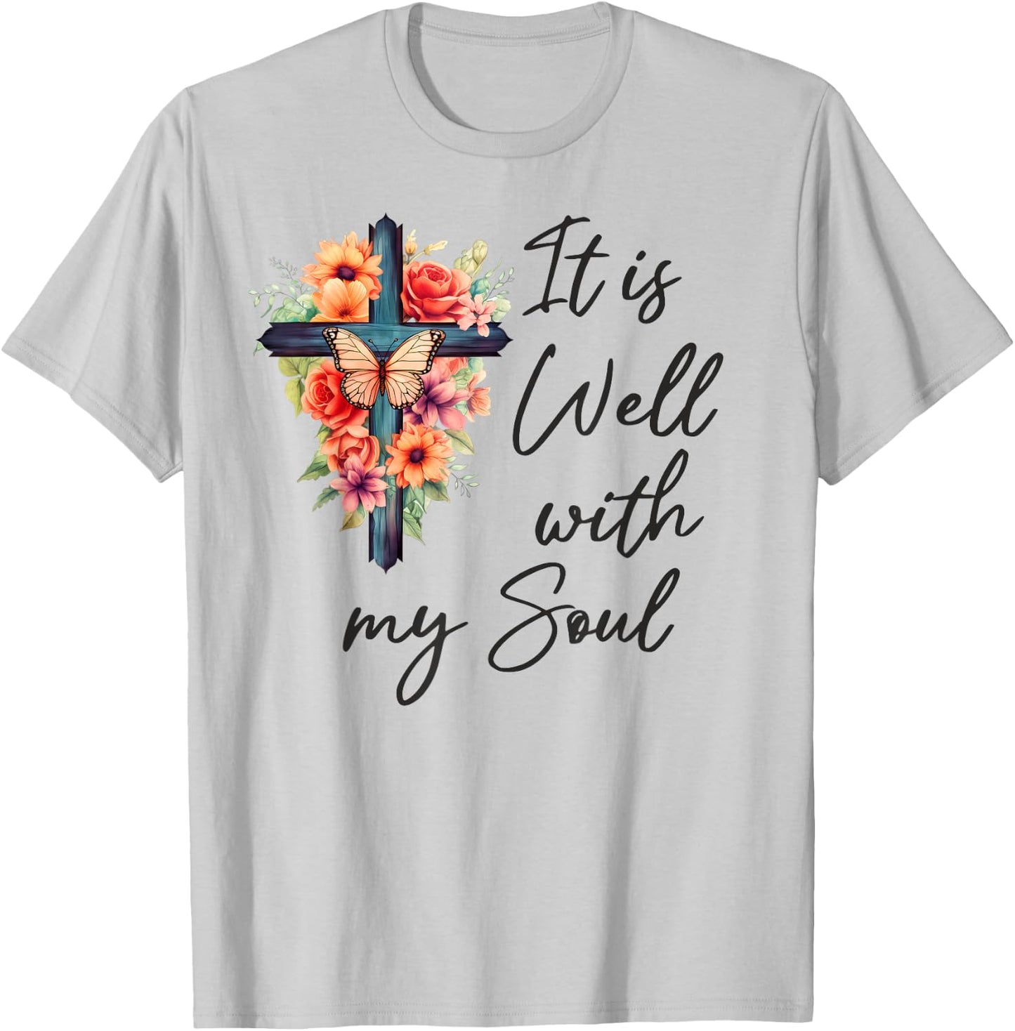It is Well with My Soul Shirt, It is Well with My Soul T-Shirt - T-Shirt | Ash