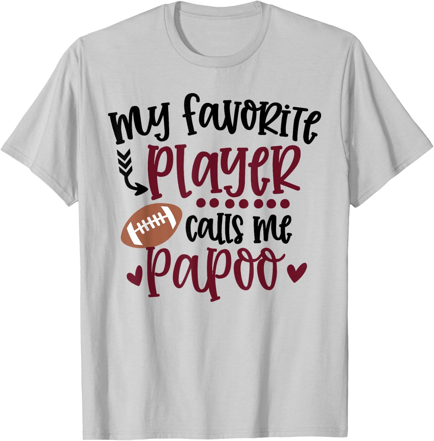 My Favorite Football Player Calls Me Papoo Football Papoo T-Shirt - T-Shirt | Ash