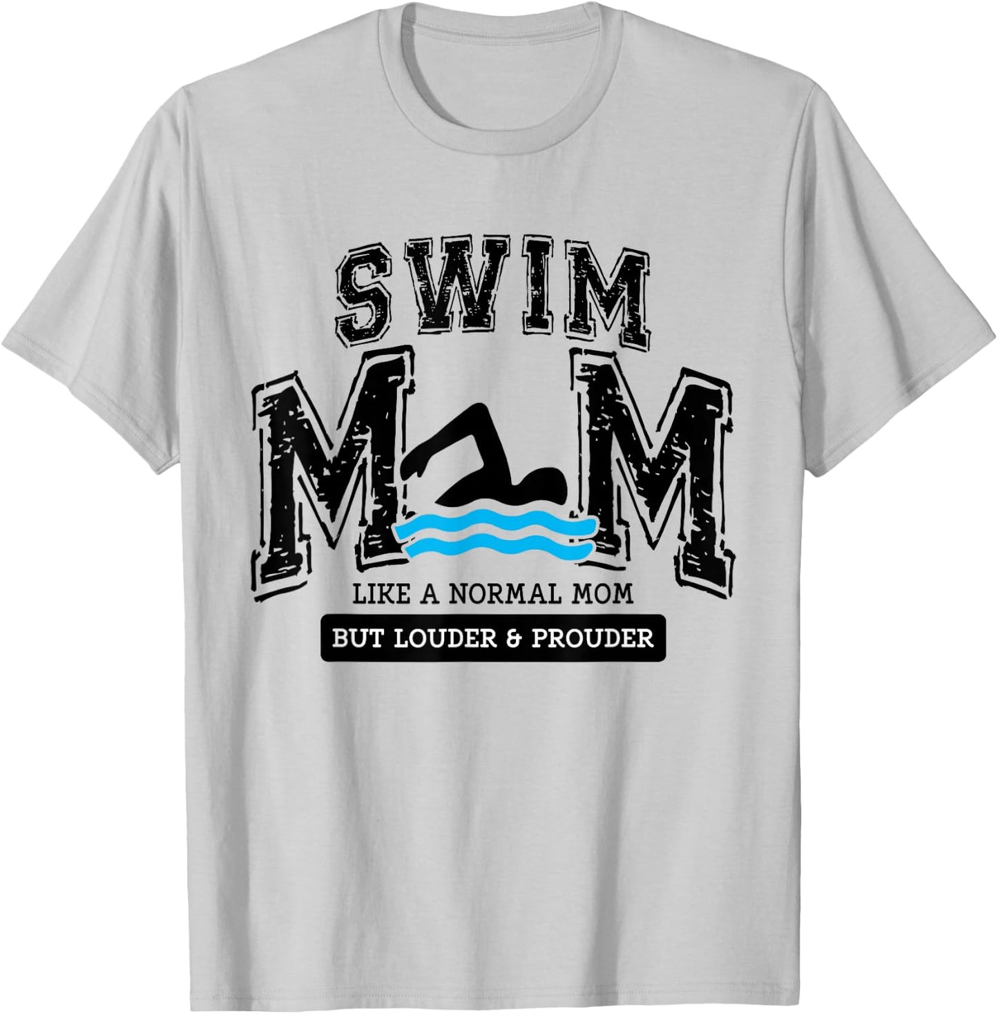 Loud Proud Swim Mom Swimming Mama Family Funny Cute Swimmers T-Shirt - T-Shirt | Ash