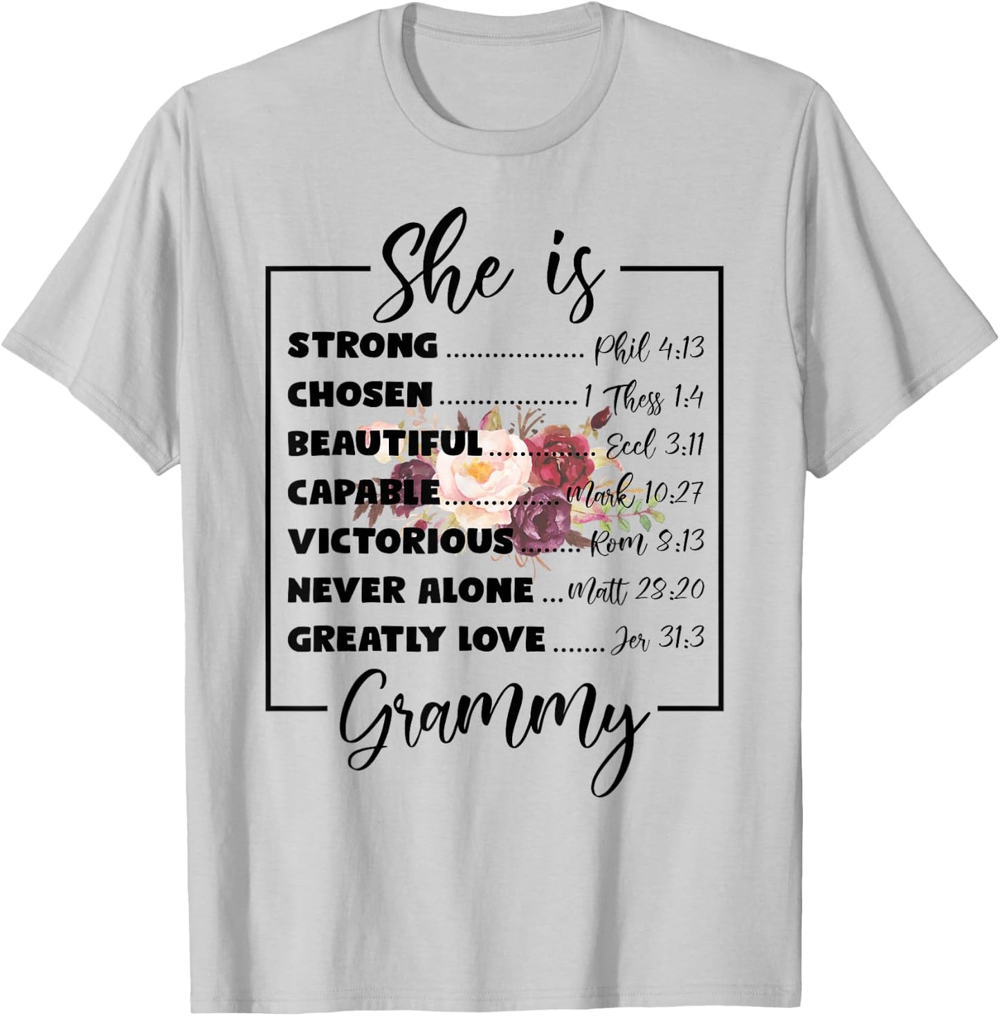 Flower She Is Grammy Christian Mothers Day Religious Women T-Shirt - T-Shirt | Ash
