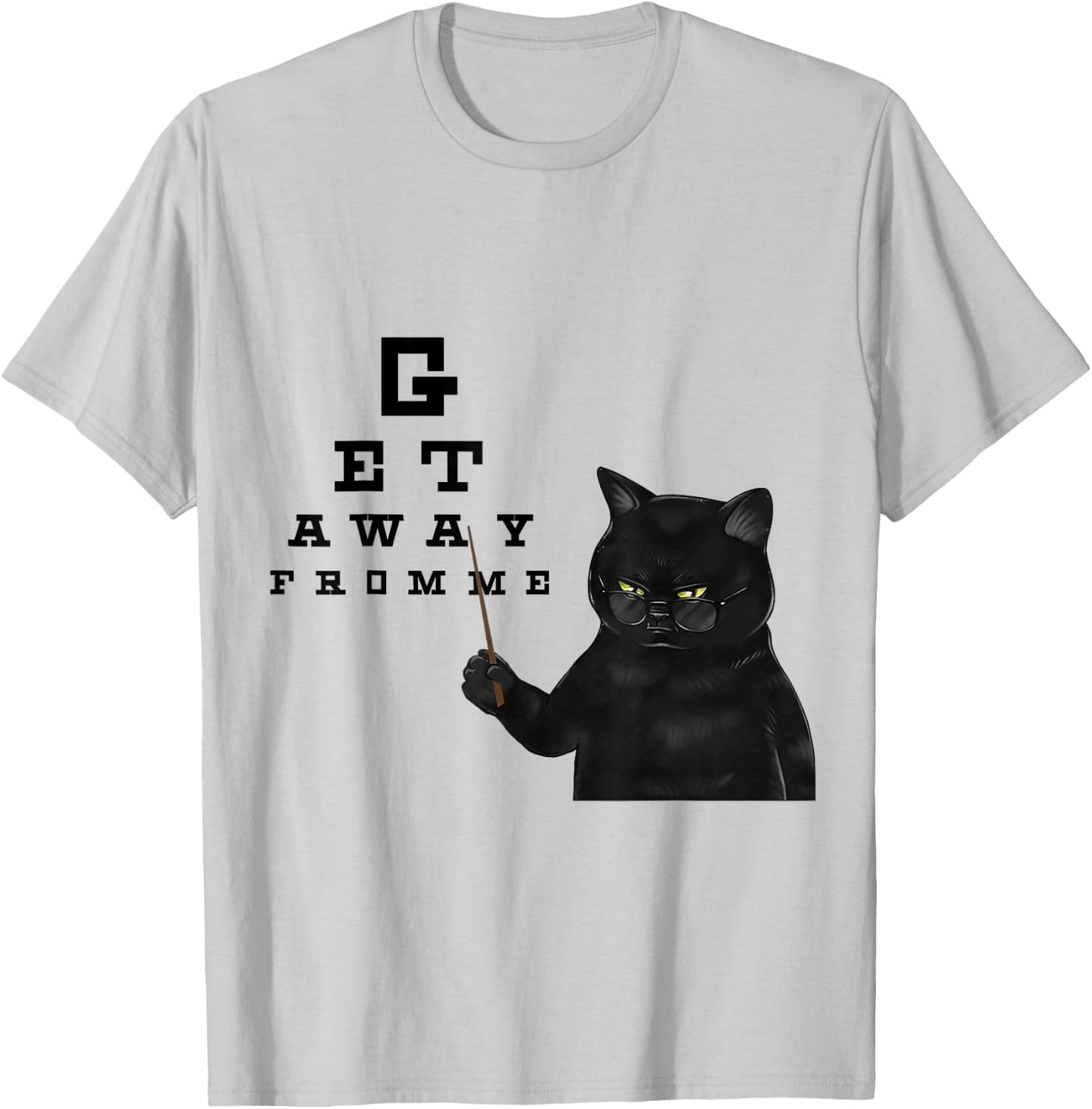 Snellen Eye Chart Black Cat Get Away From Me Funny Sarcastic Women Girls Kids T-Shirt - T-Shirt | Ash
