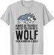 Always Be Yourself Unless You Can Be A Wolf T-Shirt - T-Shirt | Ash