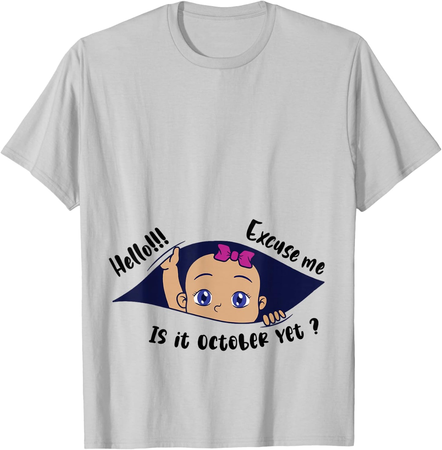 Excuse Me Is It October Yet Pregnancy Girl Announcement T-Shirt - T-Shirt | Ash