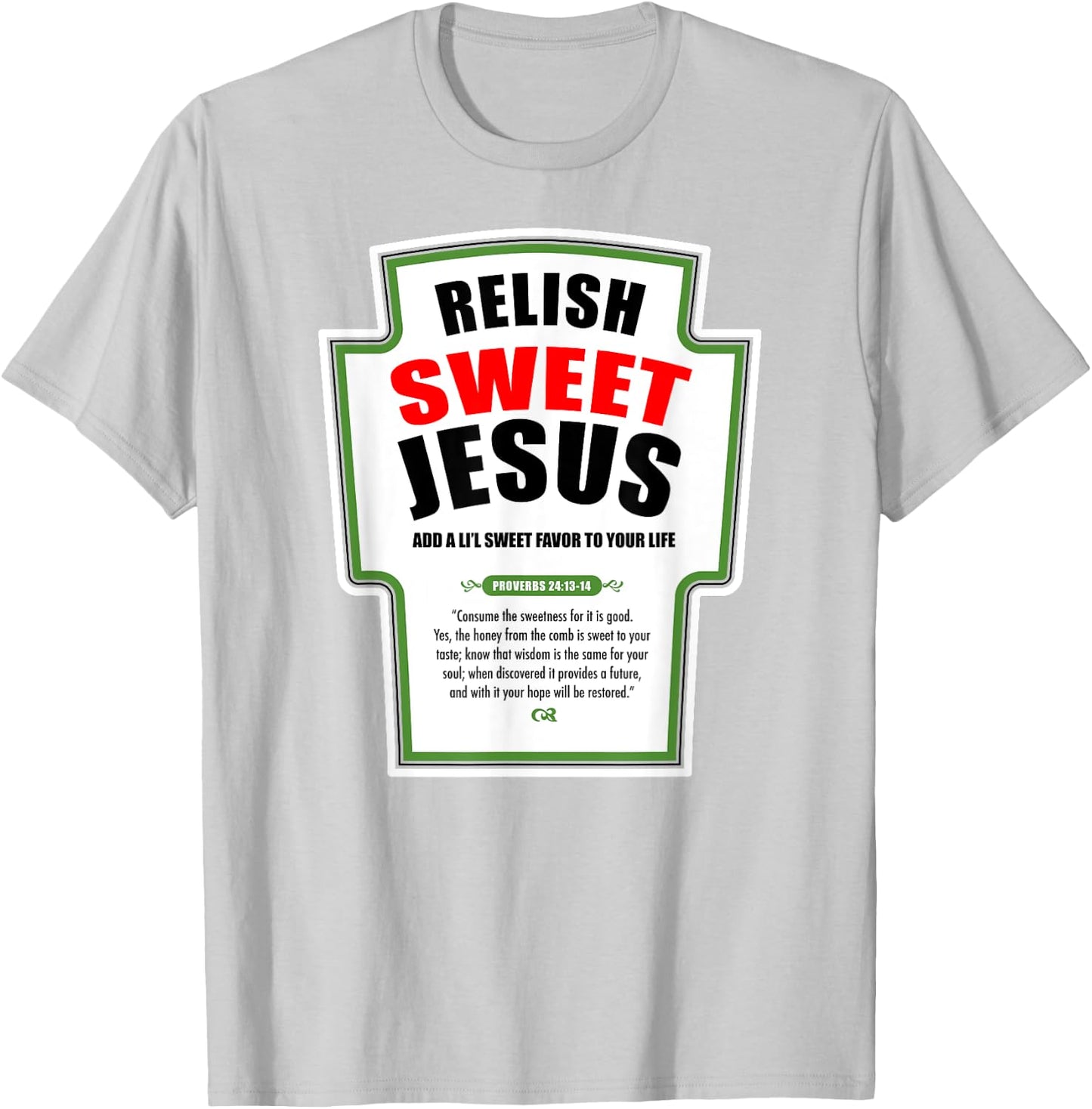 Relish Sweet Jesus Funny Christian Condiments for Christ T-Shirt - T-Shirt | Ash