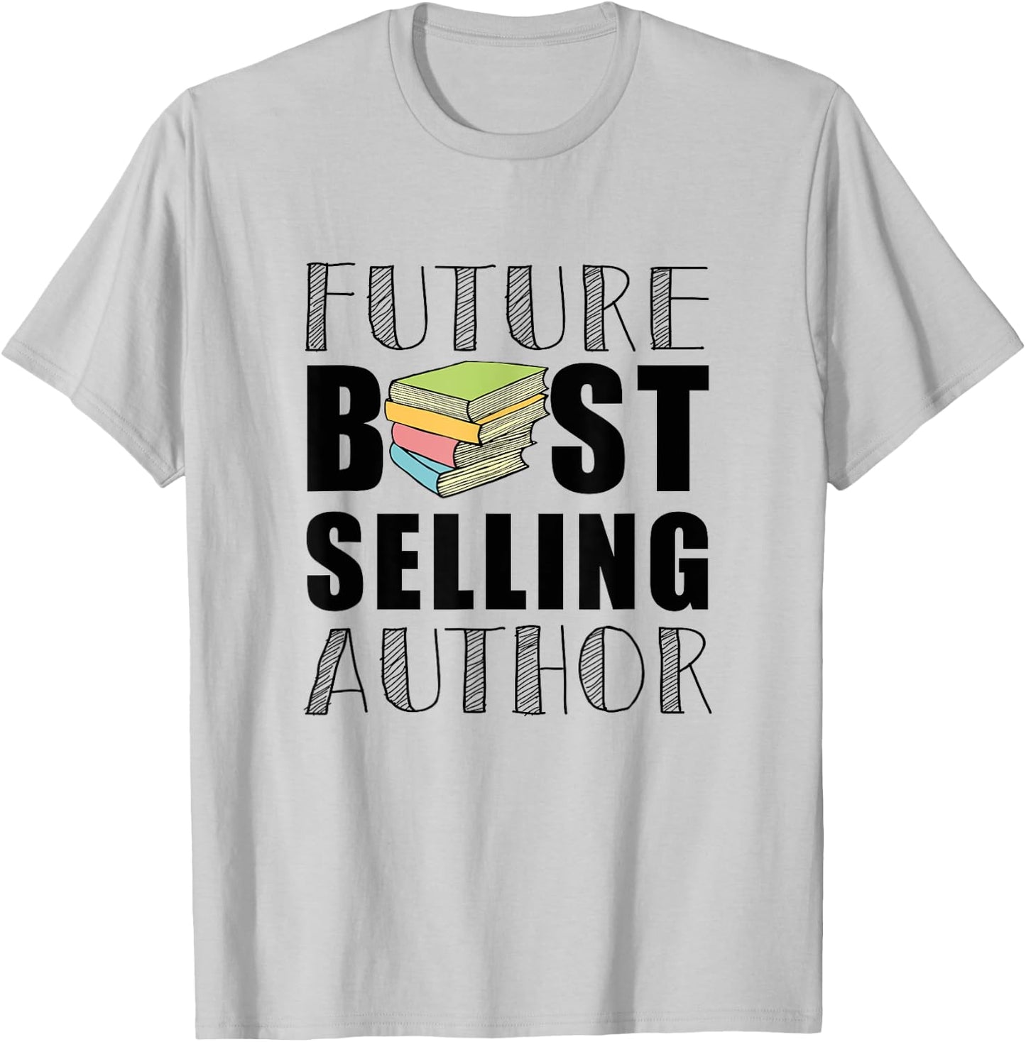 Future Best Selling Author | Funny book worm writer T-Shirt - T-Shirt | Ash