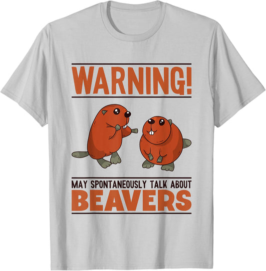 May Spontaneously Talk About Beavers North American Beaver T-Shirt - T-Shirt | Ash
