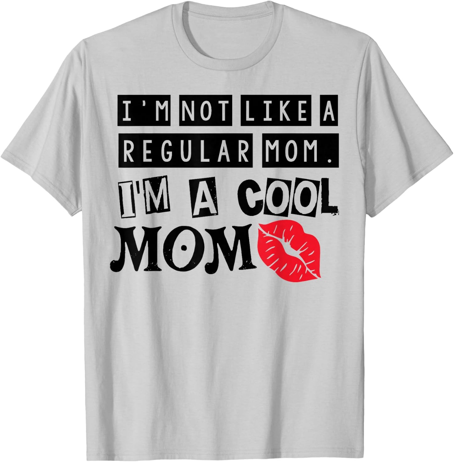 I'm Not Like A Regular Mom Vintage Mothers Day T-Shirt - T-Shirt | Ash