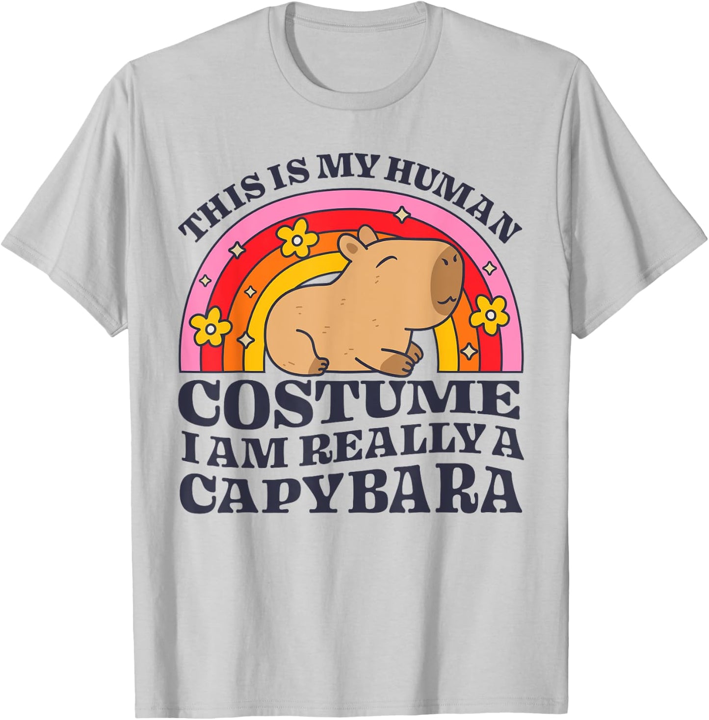 This Is My Human Costume I Am Really A Capybara Rodent Funny T-Shirt - T-Shirt | Ash