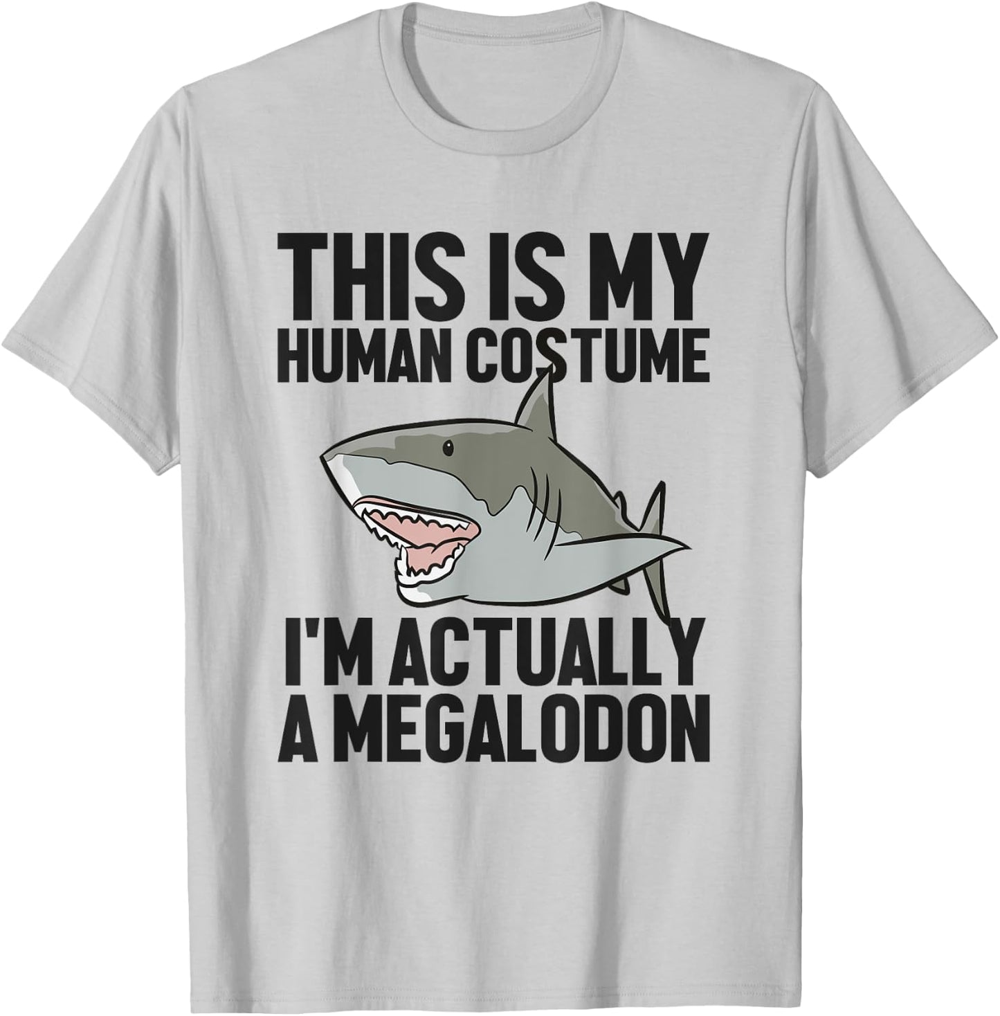 This Is My Human Costume I'm Really A Megaloon T-Shirt - T-Shirt | Ash