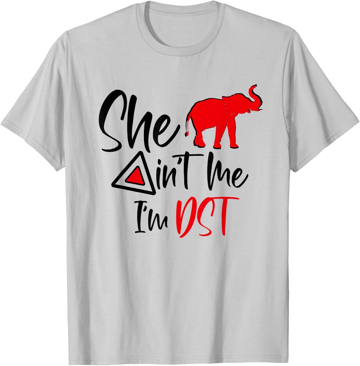 DST She Aint Me Red Elephant Delta Sisterhood Soror T-Shirt - T-Shirt | Ash