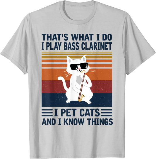 That's what i do I Play Bass Clarinet and i Know things T-Shirt - T-Shirt | Ash