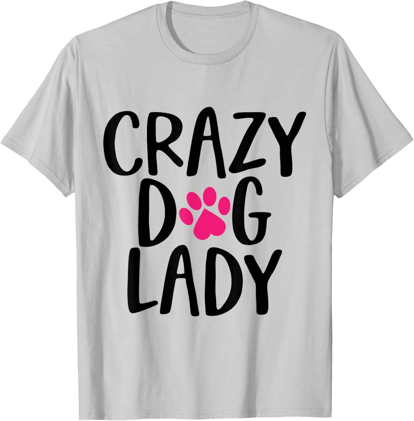 Funny Mothers Day Crazy Dog Lady Cute Women Mom T-Shirt - T-Shirt | Ash