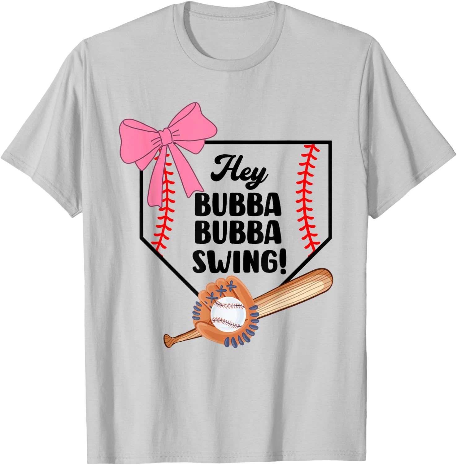 Hey Bubba Bubba Swing, Baseball Season, Baseball Girls T-Shirt - T-Shirt | Ash