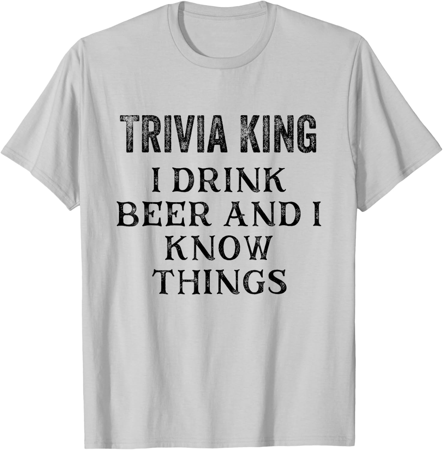 Trivia King Gift Triva Quiz Game Night T-Shirt - T-Shirt | Ash