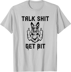 K9 Talk Shit Get Bit German Shepherd Middle Finger Police T-Shirt - T-Shirt | Ash
