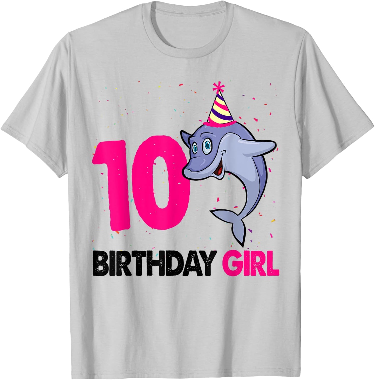 Funny 10Th Birthday Shirt Girl Dolphin Birthday Party T-Shirt - T-Shirt | Ash
