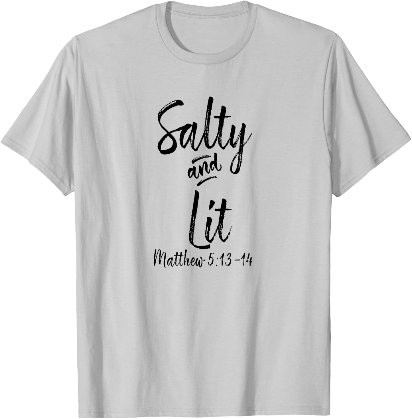 Salty and Lit Matthew 5 13 Catholic Gifts Funny Christian T-Shirt - T-Shirt | Ash