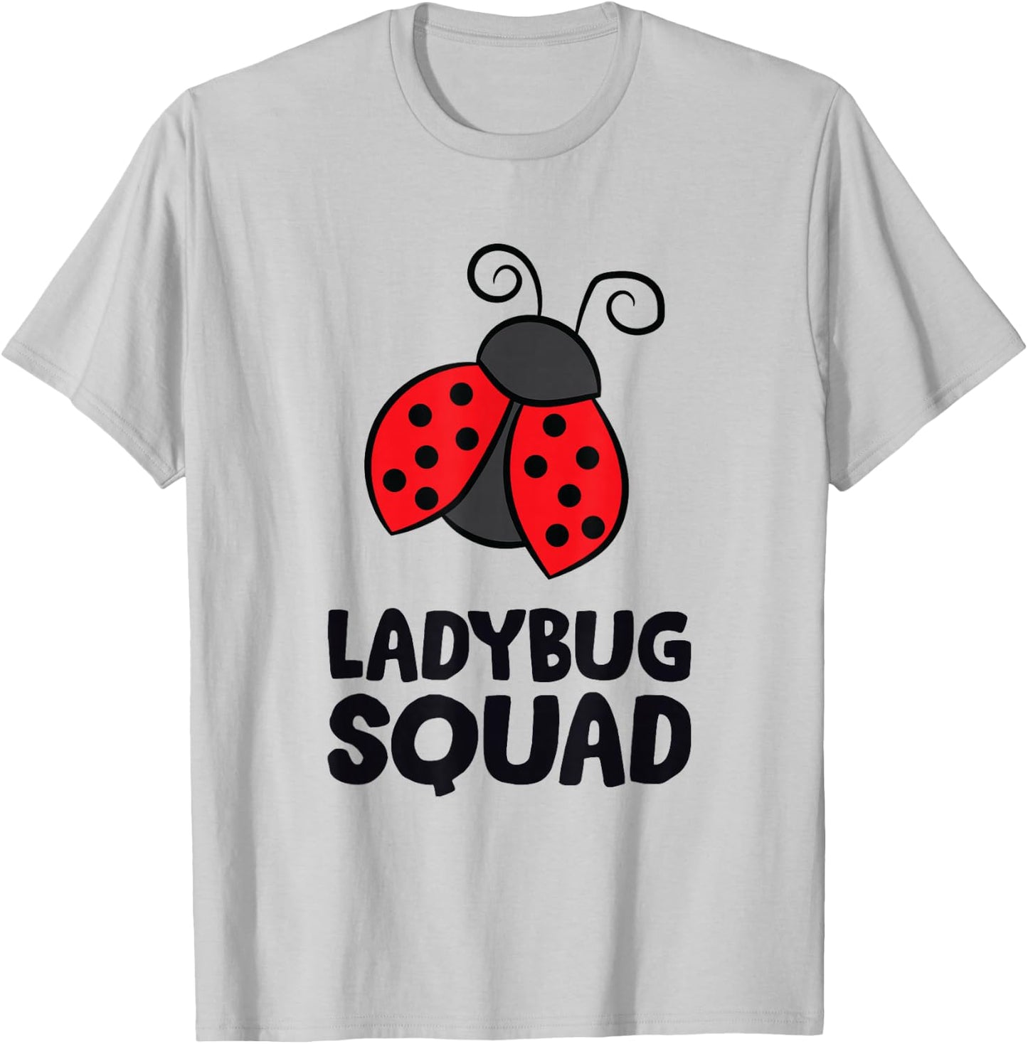 Ladybird Squad Love Ladybird Team Ladybird T-Shirt - T-Shirt | Ash
