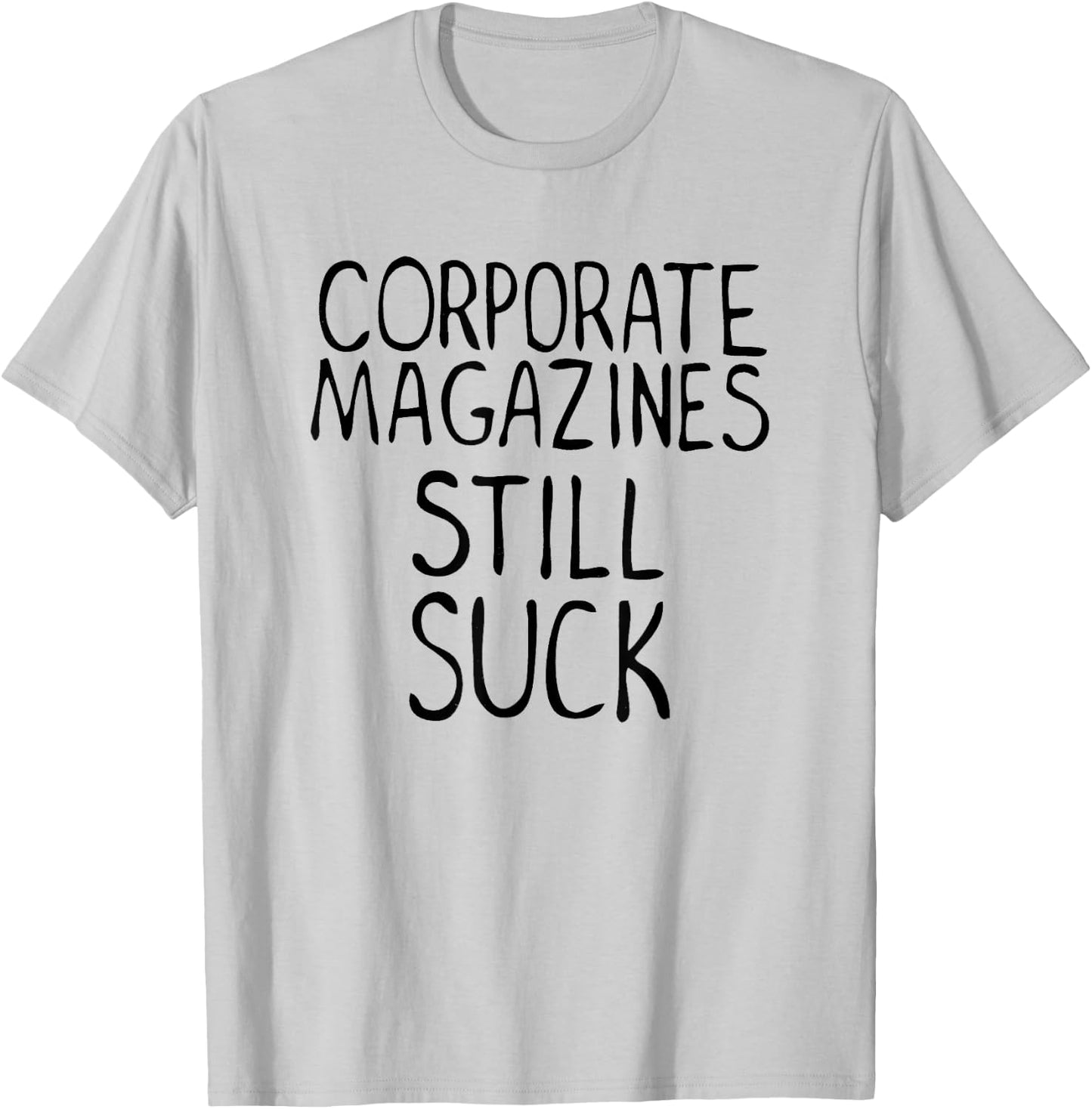 Corporate Magazines Still Suck 90s Grunge Is Dead Music Rock T-Shirt - T-Shirt | Ash