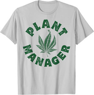 Plant Manager Marijuana Leaf Weed Cannabis Pot Smoker Gifts T-Shirt - T-Shirt | Ash