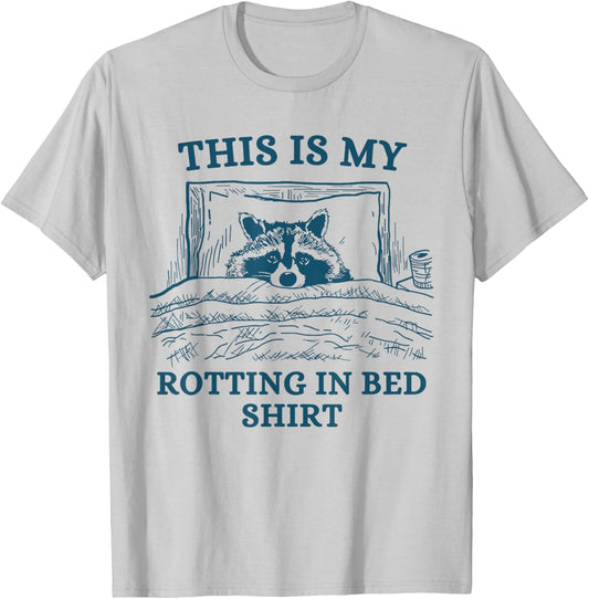 This Is My Rotting In-Bed Shirt Funny Raccon Meme Vintage T-Shirt - T-Shirt | Ash