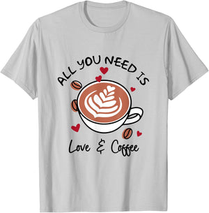 Cute Love All You Need Is Love & Coffee Latte Cup T-Shirt - T-Shirt | Ash