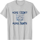 Funny Cat Pun Hope I Don't Puma Pants Women T-Shirt - T-Shirt | Ash