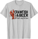 Crawfish And Beer That's Why I'm Here Cajun Food T-Shirt - T-Shirt | Ash