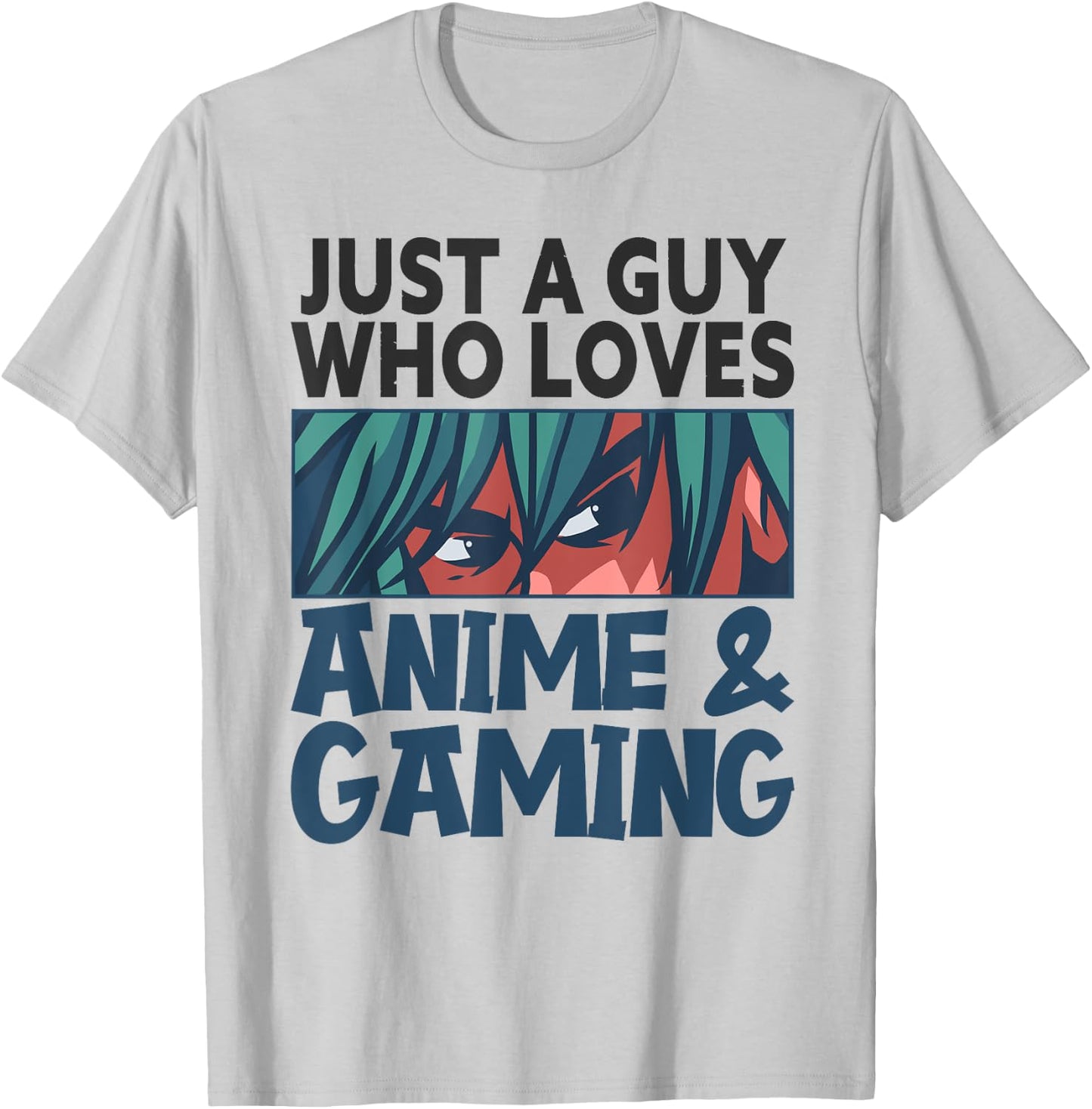 Just A Guy Who Loves Anime and Gaming Gamer Video Games T-Shirt - T-Shirt | Ash