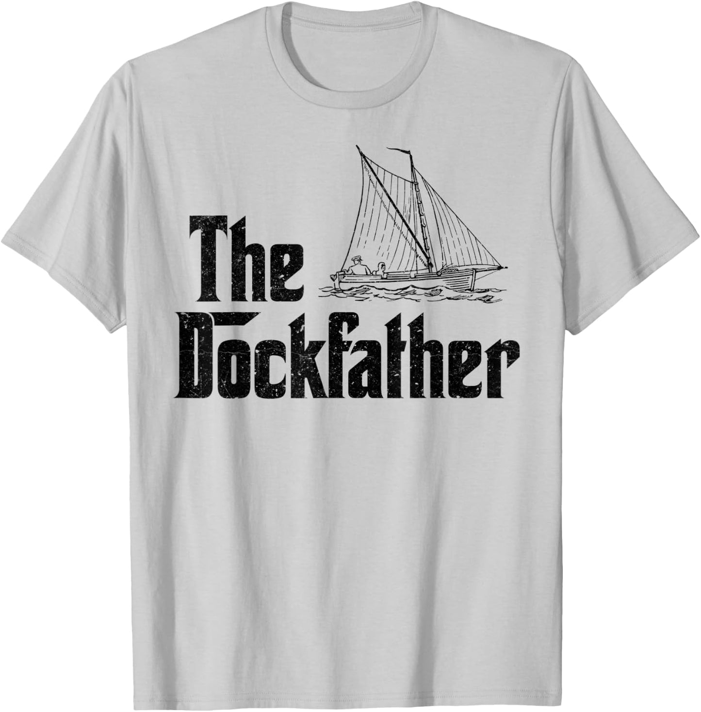 The Dockfather Funny Boating Fishing Boat Dad Captain Boater T-Shirt - T-Shirt | Ash