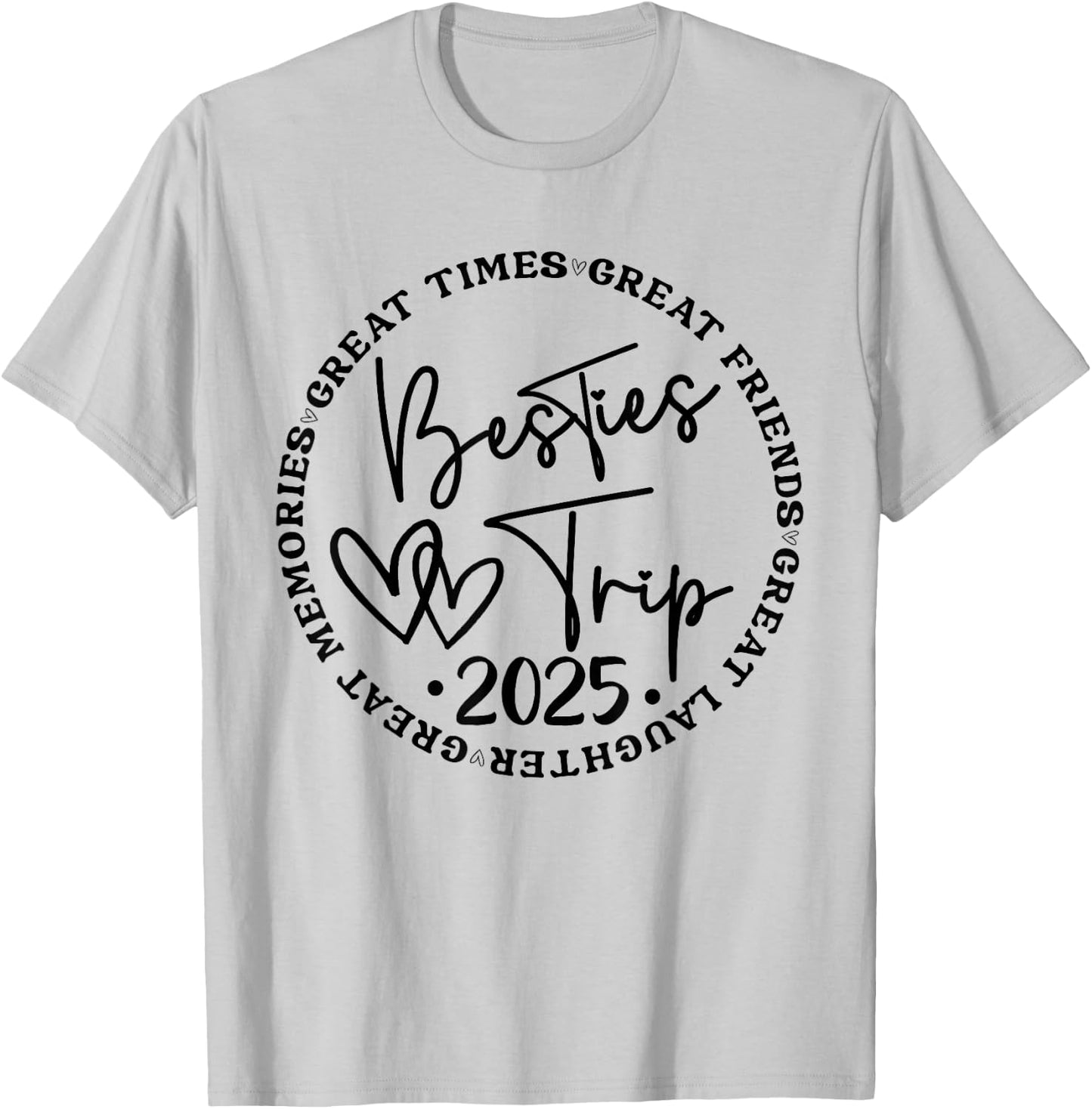 Besties Trip 2025 Women Weekend Vacation Matching Birthday T-Shirt - T-Shirt | Ash